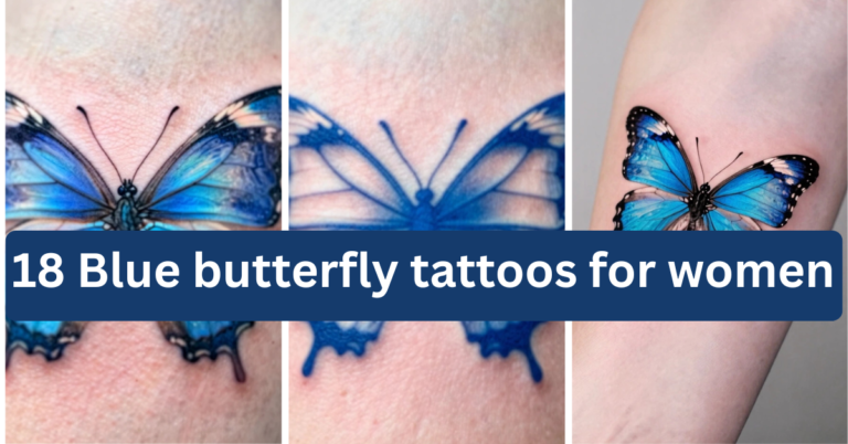 18 Blue Butterfly Tattoos for Women: The Complete Design Guide (With Placement, Pain, and Aftercare Tips)