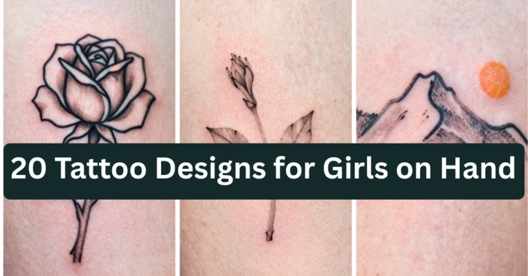 20 Tattoo Designs for Girls on Hand: A Complete Guide to Getting It Right