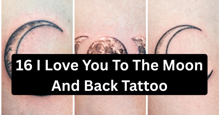 16 I Love You To The Moon And Back Tattoo Ideas That Actually Hold Up Over Time